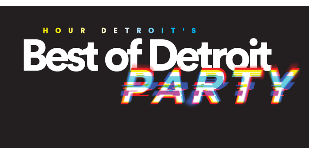 Best of Detroit Party Hour Detroit Magazine